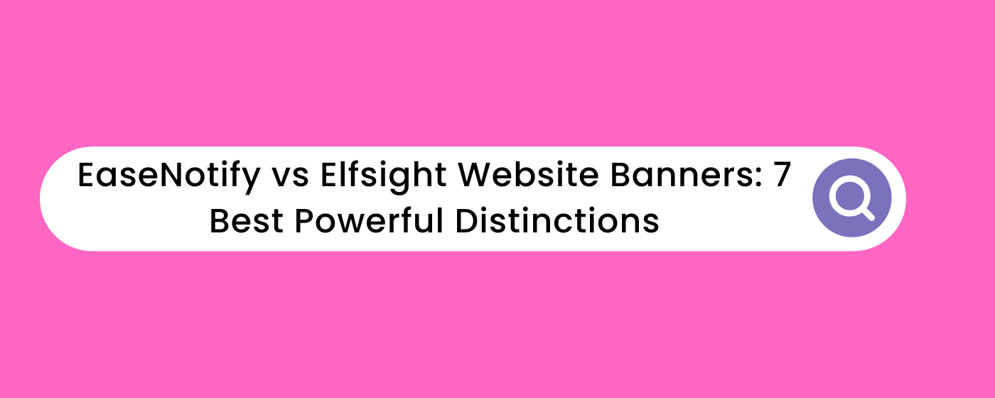 EaseNotify vs Elfsight website banners