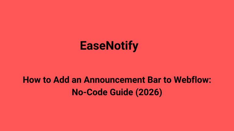 How to Add an Announcement Bar to Webflow: No-Code Guide (2026)